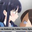 Boku no Kokoro no Yabai Yatsu Episode 11