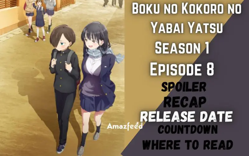 Boku no Kokoro no Yabai Yatsu Episode 8