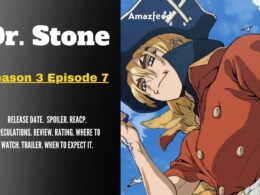 Dr. Stone Season 3 Episode 7