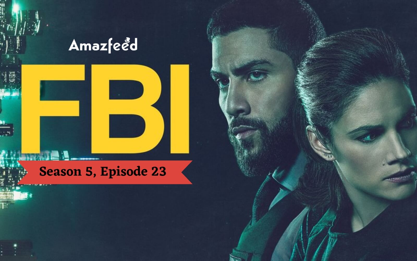 FBI Season 5 Episode 23 Release Date Cast Countdown Spoiler Recap