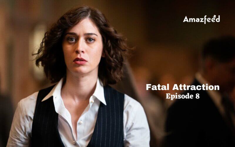 Fatal Attraction Season 1 Episode 8