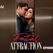Fatal Attraction season 1 episode 6