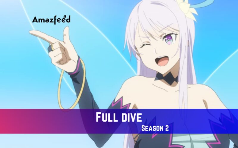 Full Dive S2: Release Date, Plot, and Where to Watch