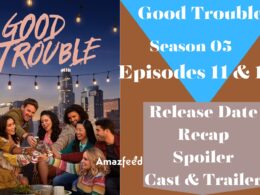 Good Trouble Season 5 Episode 11 & 12