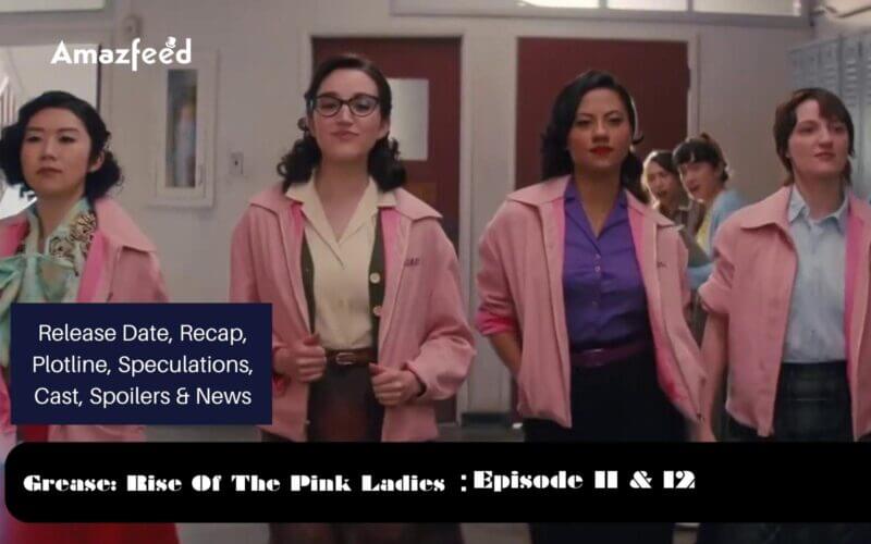 Grease Rise Of The Pink Ladies Episode 11 & Episode 12