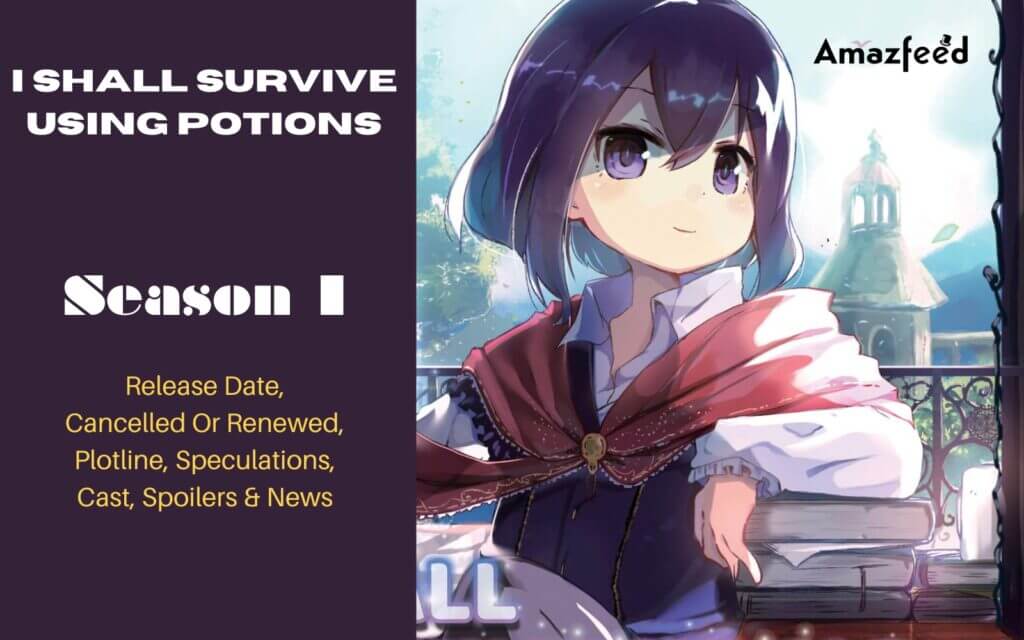 I Shall Survive Using Potions Release Date, Plotline, Where To