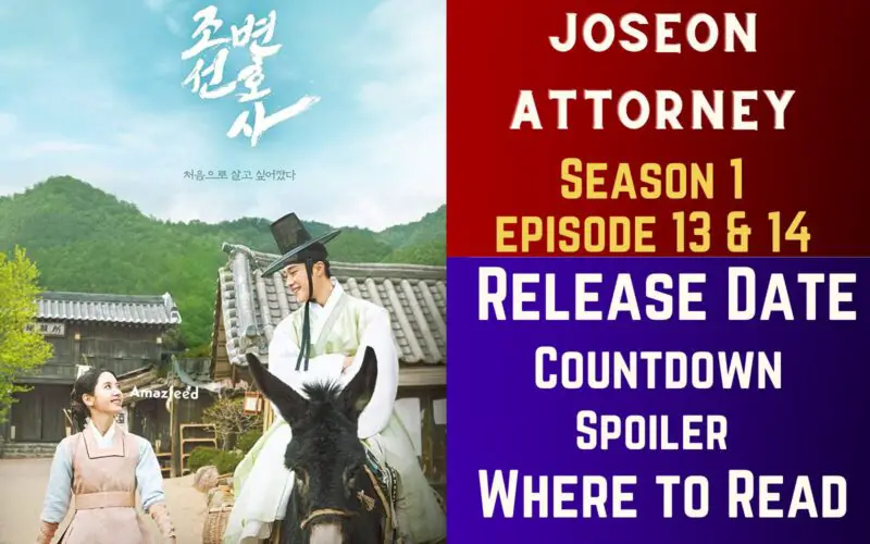 Joseon Attorney Episode 13 & 14