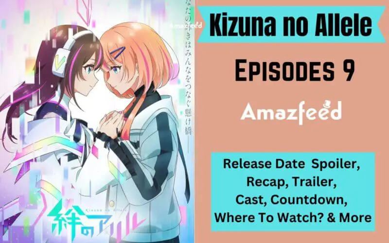 Kizuna no Allele Episode 9