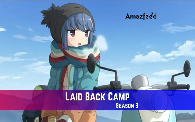 Laid Back Camp season 3 Release Date