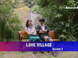 Love Village season 2 Release Date