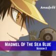 Magmel Of The Sea Blue Season 2 Release Date