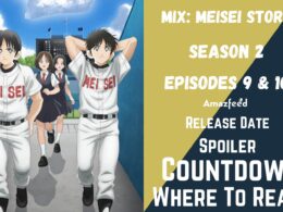 Mix Season 2 Episodes 9 & 10