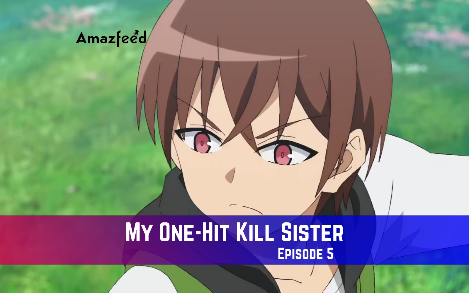 My One-Hit Kill Sister episode 5 Release Date