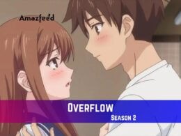 Overflow Season 2 Release Date