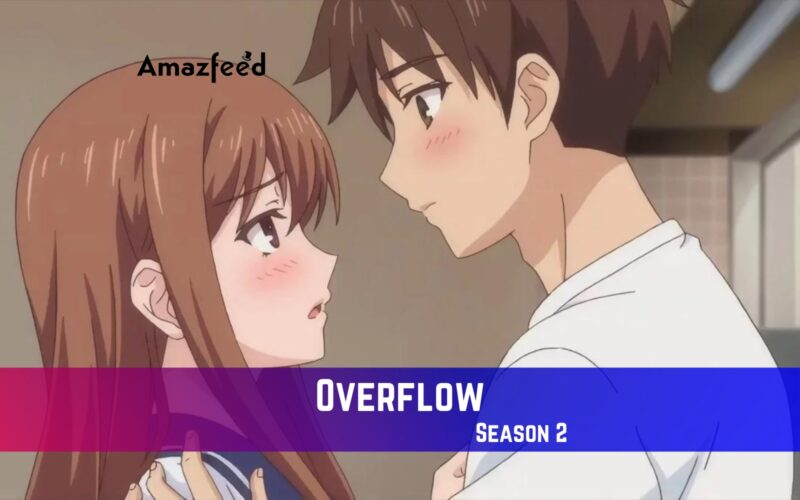 Overflow Season 2 Release Date