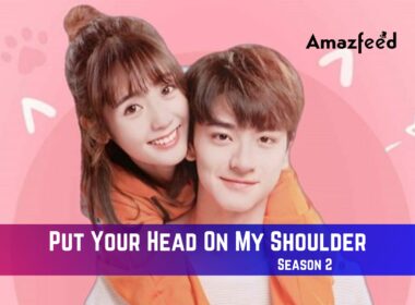 Put Your Head On My Shoulder season 2 Release Date