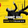 Rabbit Hole Episode 9