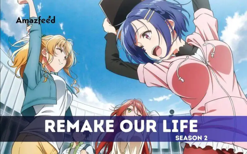 Remake Our Life Season 2