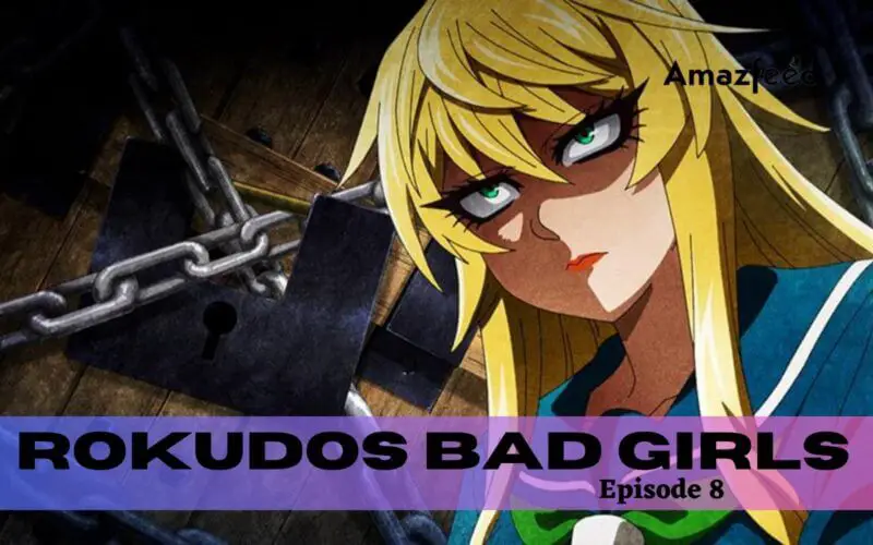 Rokudos Bad Girls Episode 8