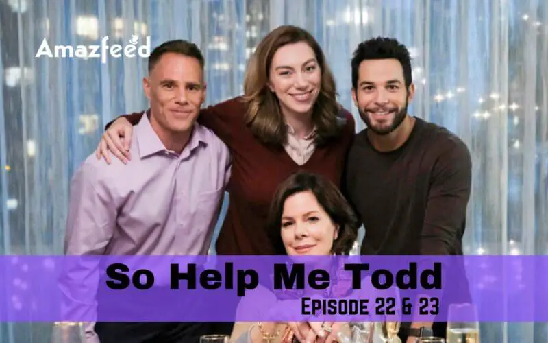 So Help Me Todd Episode 22 & 23