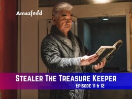 Stealer The Treasure Keeper Episode 11 Release Date