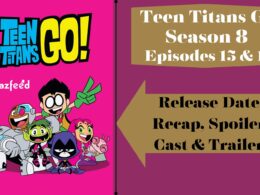 Teen Titans Go! Season 8 Episode 15 & 16