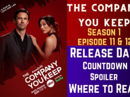 The Company You Keep Episode 11 & 12