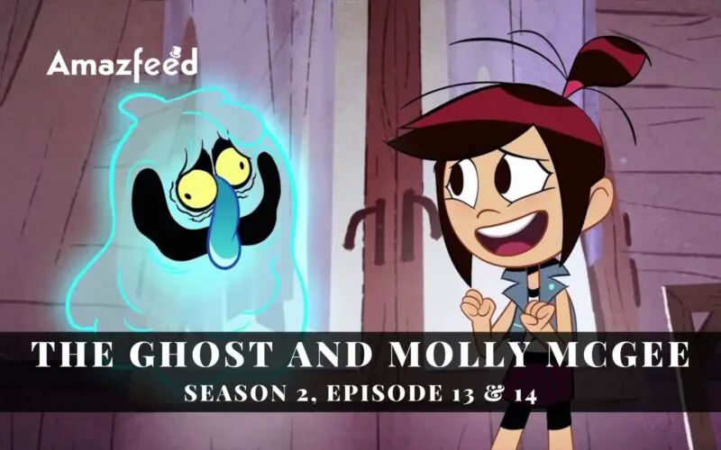 The Ghost And Molly McGee season 2 episode 13 & 14