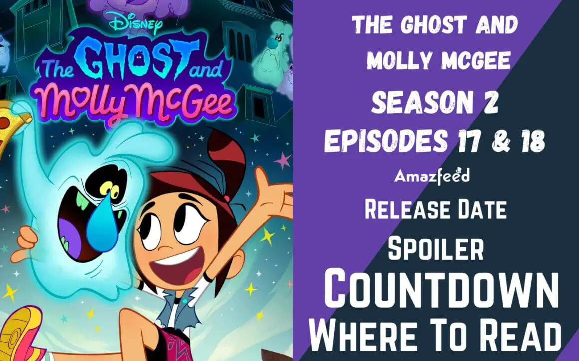 The Ghost And Molly Mcgee Season 2 Episodes 17 And 18 Release Date Spoiler Plotline Rating 