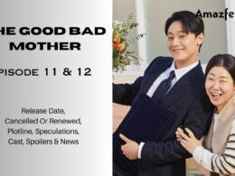 The Good Bad Mother Episode 11 & 12