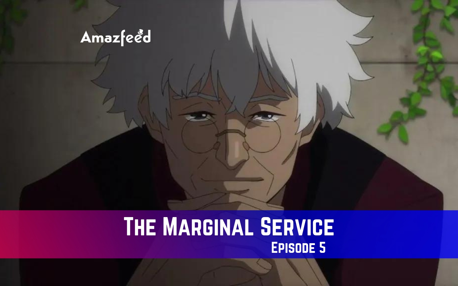 THE MARGINAL SERVICE Episode 2 - Preview Trailer 