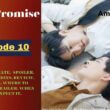 The Promise EPISODE 10