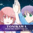 Tonikawa Over the Moon for You Season 2 Episode 6