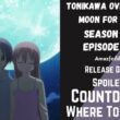 Tonikawa Over the Moon for You Season 2 Episode 9