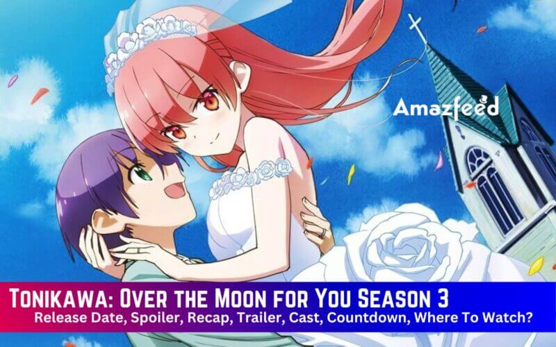 TONIKAWA: Over the Moon for You Season 3 - streaming online