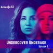 Undercover Underage Season 3 Release Date