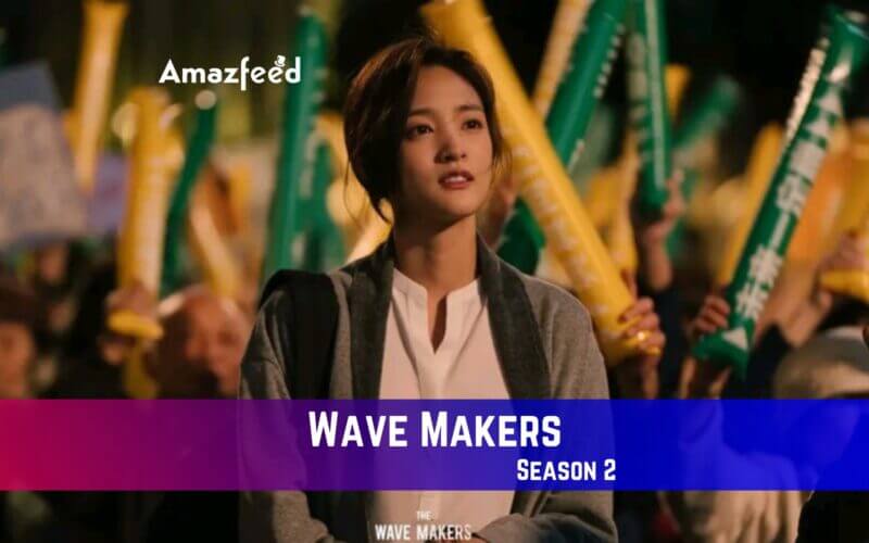 Wave Makers Season 2 Release Date