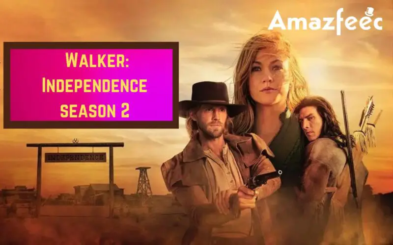 What can we expect from Walker Independence season 2