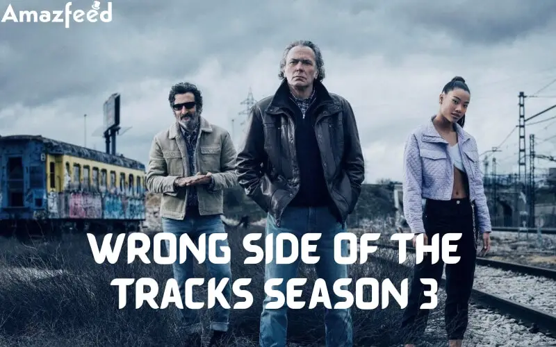Wrong Side of the Tracks season 3