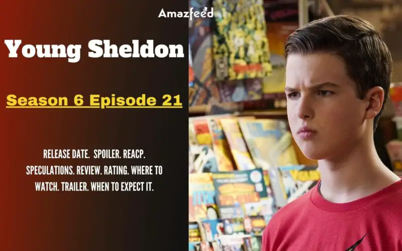 Young Sheldon Season 6 Episode 21