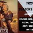 1923 Seasons 5 & 6 Release Date