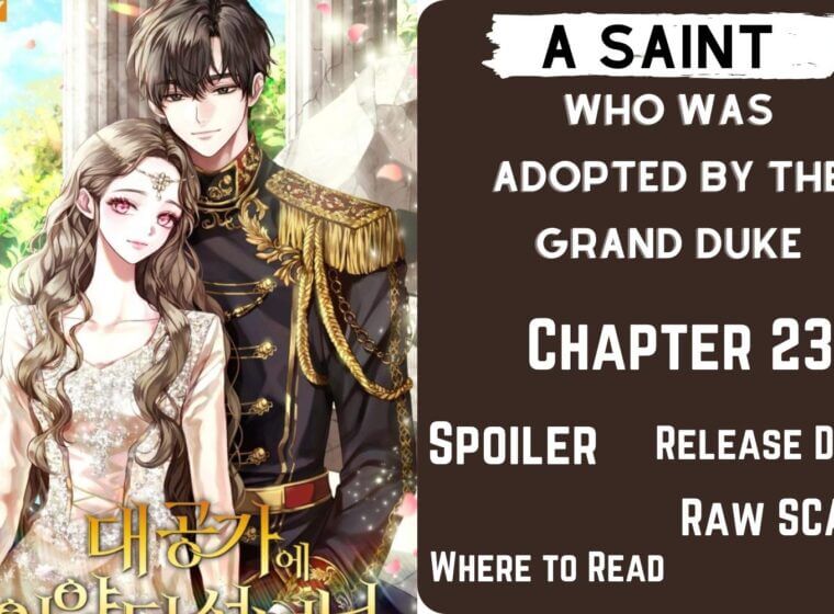 A Saint Who Was Adopted By The Grand Duke Scan A Saint Who Was Adopted by the Grand Duke Chapter 23 Raw Scan Archives