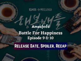 Battle For Happiness Episode 9 & 10