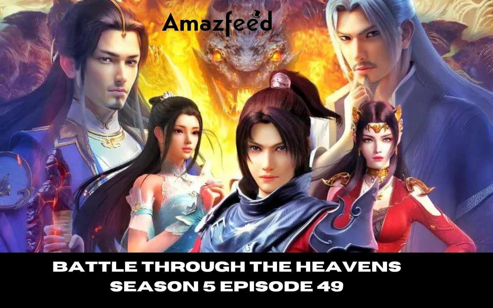 Battle Through The Heavens Vostfr Battle Through The Heavens Season 5 Episode 49 Trailer, Cast, Spoiler