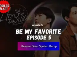 Be My Favorite Episode 5