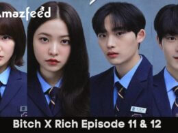 Bitch X Rich Episode 11 & 12