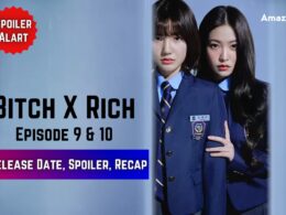 Bitch X Rich Season 1 Episode 9 & 10