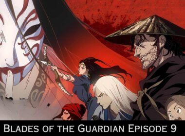 Blades of the Guardian Episode 9