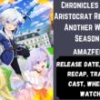 Chronicles of an Aristocrat Reborn in Another World Season 2