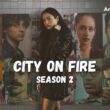 City On Fire Season 2
